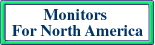Monitors for North America